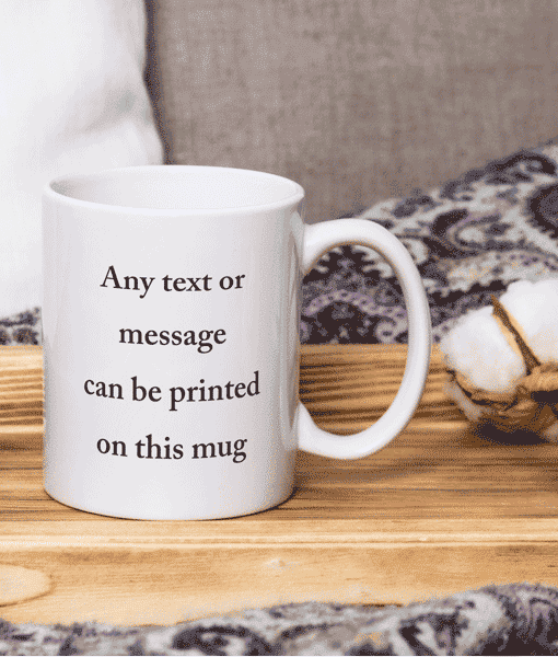 Personalised Mug – Add Any Text Birthday Gifts